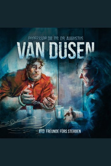 Van Dusen Folge 28: Freunde fürs Sterben - cover