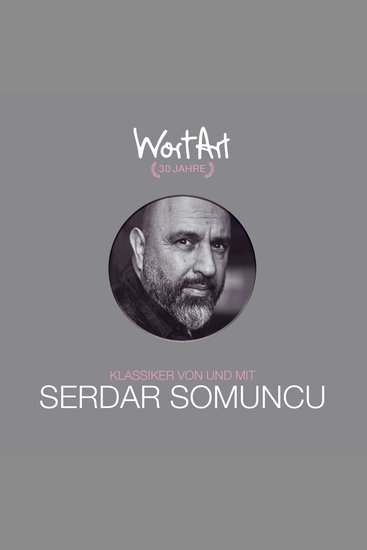 30 Jahre WortArt - Klassiker von und mit Serdar Somuncu - cover