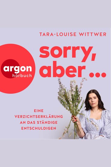 Sorry aber - Eine Verzichtserklärung an das ständige Entschuldigen (Ungekürzte Autorinnenlesung) - cover