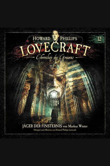 Lovecraft - Chroniken des Grauens Akte 12: Jäger der Finsternis - cover