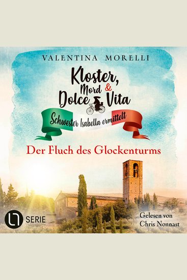 Der Fluch des Glockenturms - Kloster Mord und Dolce Vita - Schwester Isabella ermittelt Folge 23 (Ungekürzt) - cover