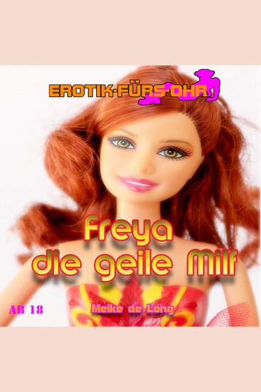 Erotik für's Ohr Freya die geile Milf - cover
