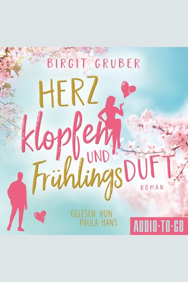 Herzklopfen und Frühlingsduft (ungekürzt) - cover