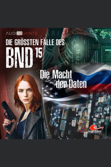 Die größten Fälle des BND Folge 15: Die Macht der Daten - cover