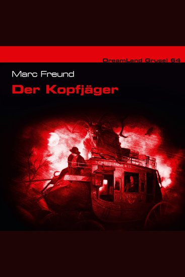 Dreamland Grusel Folge 64: Der Kopfjäger - cover