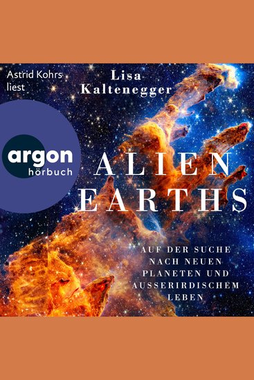 Alien Earths - Auf der Suche nach neuem Leben und außerirdischen Planeten (Ungekürzte Lesung) - cover