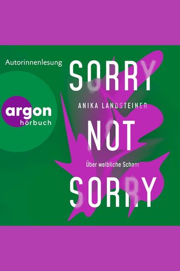 Sorry not sorry - Über weibliche Scham (Ungekürzte Lesung) - cover