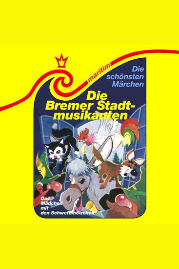 Die schönsten Märchen Folge 22: Die Bremer Stadtmusikanten Das Mädchen mit den Schwefelhölzern - cover