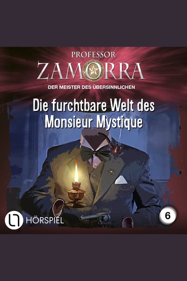 Professor Zamorra Folge 6: Die furchtbare Welt des Monsieur Mystique - cover