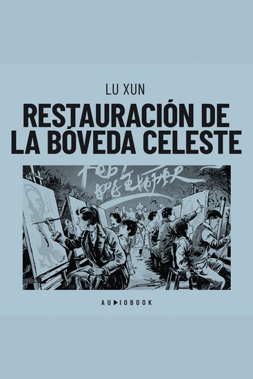 Restauración de la bóveda celeste (Completo) - cover