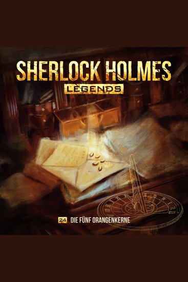Sherlock Holmes Legends Folge 24: Die fünf Orangenkerne - cover