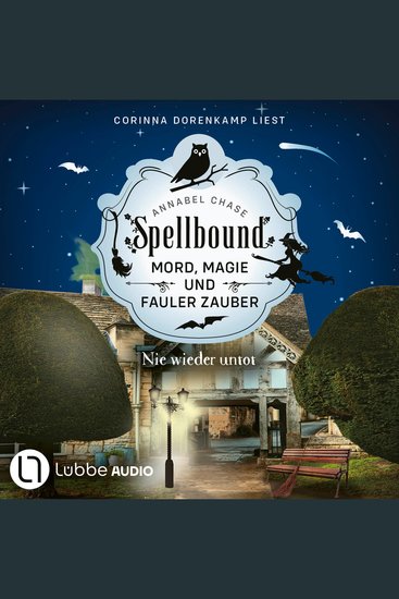 Nie wieder untot - Spellbound - Mord Magie und fauler Zauber Folge 7 (Ungekürzt) - cover