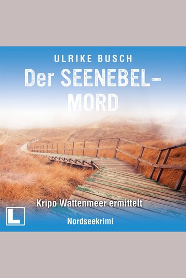 Der Seenebelmord - Kripo Wattenmeer ermittelt Band 8 (ungekürzt) - cover