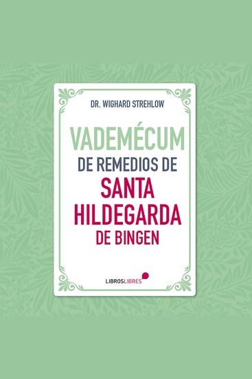 Vademécum de remedios de Santa Hildegarda de Bingen - cover
