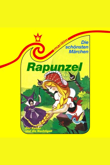 Die schönsten Märchen Folge 28: Rapunzel Der Kaiser und die Nachtigall - cover