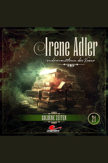 Irene Adler Sonderermittlerin der Krone Folge 21: Goldene Zeiten - cover
