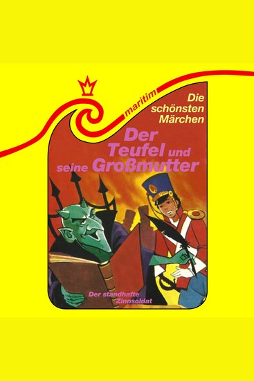 Die schönsten Märchen Folge 30: Der Teufel und seine Großmutter Der standhafte Zinnsoldat - cover