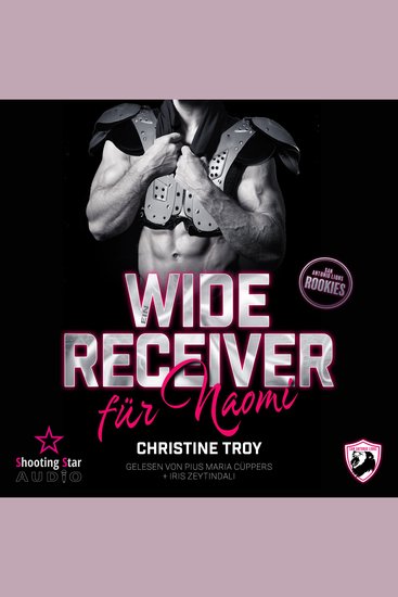 Ein Wide Receiver für Naomi - San Antonio Lions Rookies Band 2 (ungekürzt) - cover