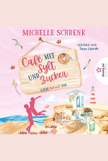 Liebe kommt vor - Café mit Sylt und Zucker Band 3 (ungekürzt) - cover