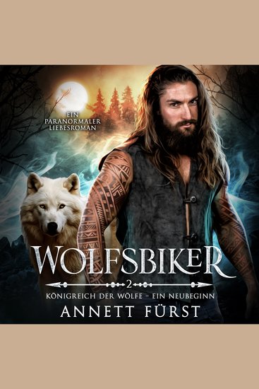 Wolfsbiker - Königreich der Wölfe - Ein Neubeginn Band 2 (ungekürzt) - cover