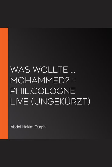 Was wollte Mohammed? - philCOLOGNE live (Ungekürzt) - cover