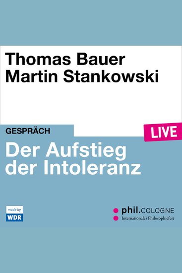 Der Aufstieg der Intoleranz - philCOLOGNE live (Ungekürzt) - cover