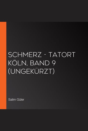 Schmerz - Tatort Köln Band 9 (ungekürzt) - cover