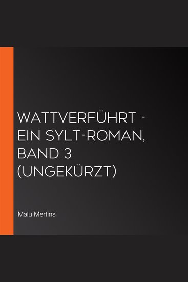 Wattverführt - Ein Sylt-Roman Band 3 (ungekürzt) - cover