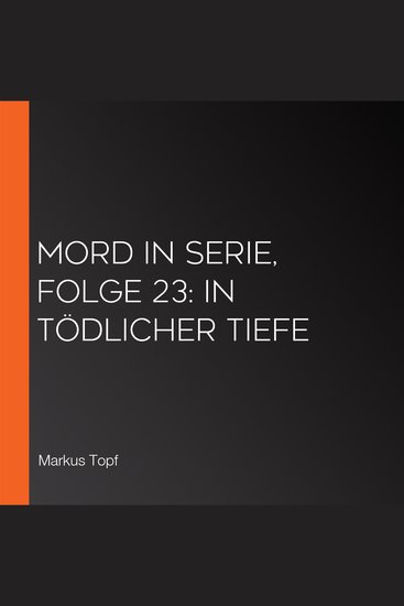 Mord in Serie Folge 23: In tödlicher Tiefe - cover