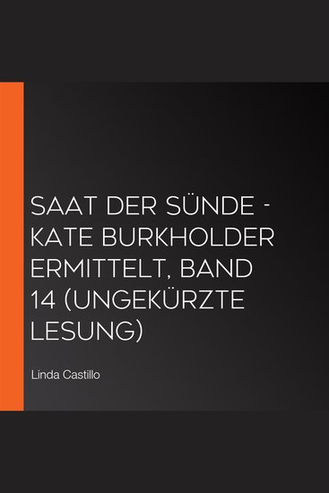 Saat der Sünde - Kate Burkholder ermittelt Band 14 (Ungekürzte Lesung) - cover