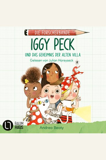 Iggy Peck und das Geheimnis der alten Villa - Die Forscherbande Teil 2 (Ungekürzt) - cover