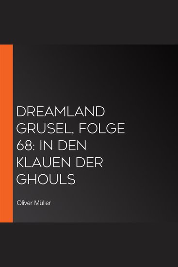 Dreamland Grusel Folge 68: In den Klauen der Ghouls - cover