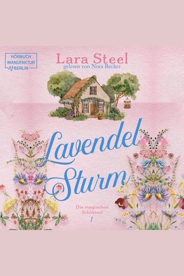 Lavendelsturm - Die magischen Schlüssel Band 1 (ungekürzt) - cover