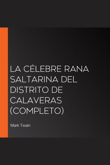 La célebre rana saltarina del distrito de Calaveras (Completo) - cover