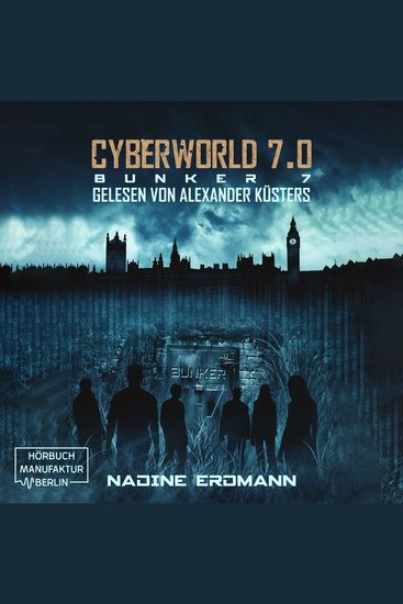 Bunker 7 - CyberWorld Band 7 (ungekürzt) - cover