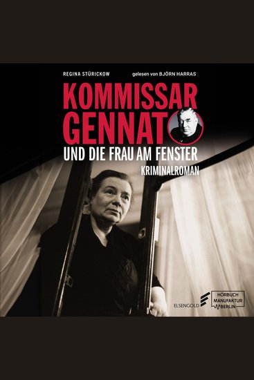 Kommissar Gennat und die Frau am Fenster - Gennat-Krimi Band 5 (ungekürzt) - cover