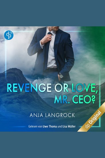 Revenge or Love Mr CEO? - Schottische Küsse Band 1 (Ungekürzt) - cover