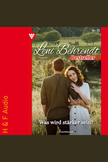 Was wird stärker sein? - Leni Behrendt Bestseller Band 75 (ungekürzt) - cover