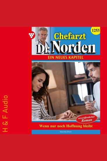 Wenn nur noch Hoffnung bleibt - Chefarzt Dr Norden Band 1253 (ungekürzt) - cover
