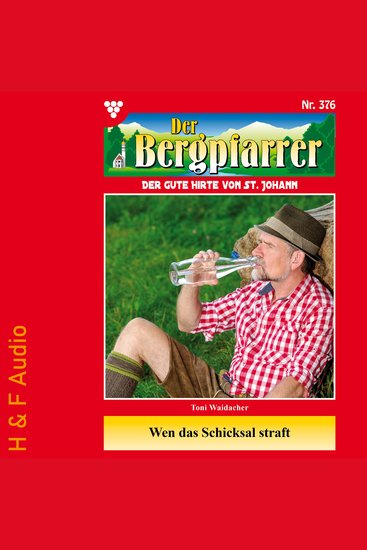 Wen das Schicksal straft - Der Bergpfarrer Band 376 (ungekürzt) - cover