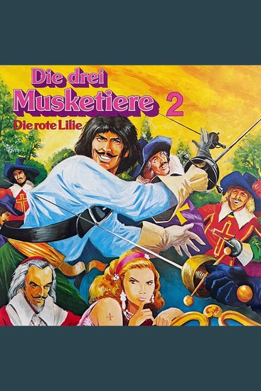 Alexandre Dumas Die drei Musketiere Folge 2: Die rote Lilie - cover