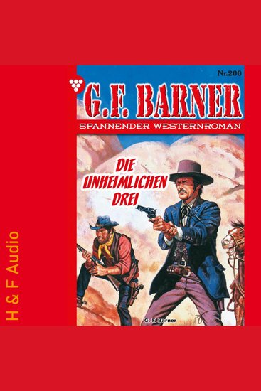 Die unheimlichen Drei - G F Barner Band 200 (ungekürzt) - cover