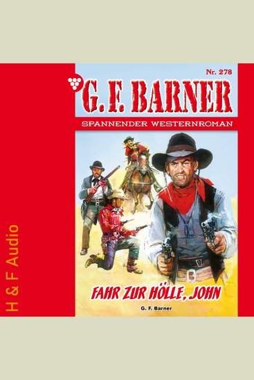 Fahr zur Hölle John - G F Barner Band 278 (ungekürzt) - cover