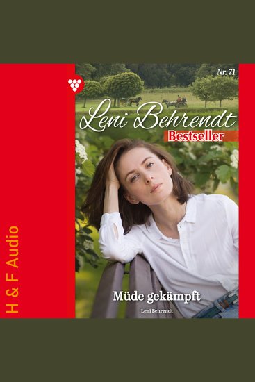 Müde gekämpft - Leni Behrendt Bestseller Band 71 (ungekürzt) - cover