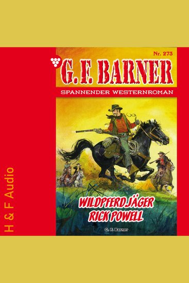Wildpferdjäger Rick Powell - G F Barner Band 273 (ungekürzt) - cover