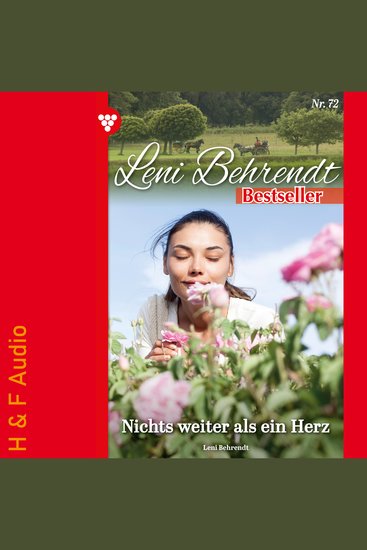 Nichts weiter als ein Herz - Leni Behrendt Bestseller Band 72 (ungekürzt) - cover