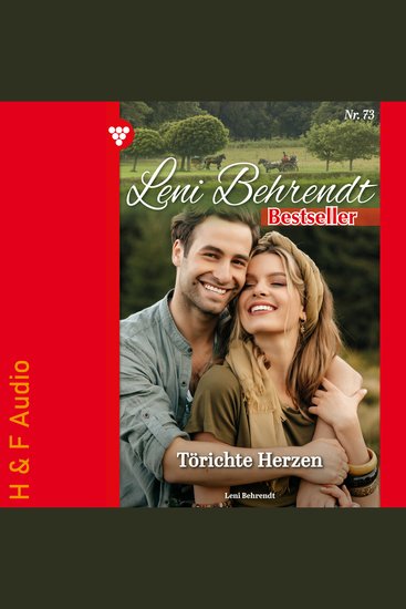Törichte Herzen - Leni Behrendt Bestseller Band 73 (ungekürzt) - cover