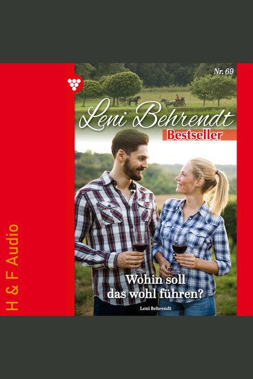 Wohin soll das führen? - Leni Behrendt Bestseller Band 69 (ungekürzt) - cover