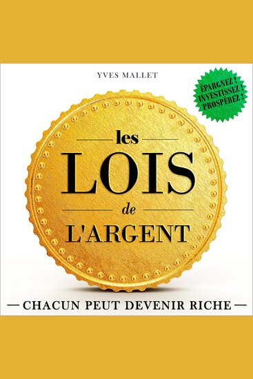 Les lois de l'argent - Chacun peut devenir riche (Intégral) - cover