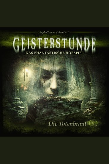 Geisterstunde - Das phantastische Hörspiel Folge 9: Die Totenbraut - cover